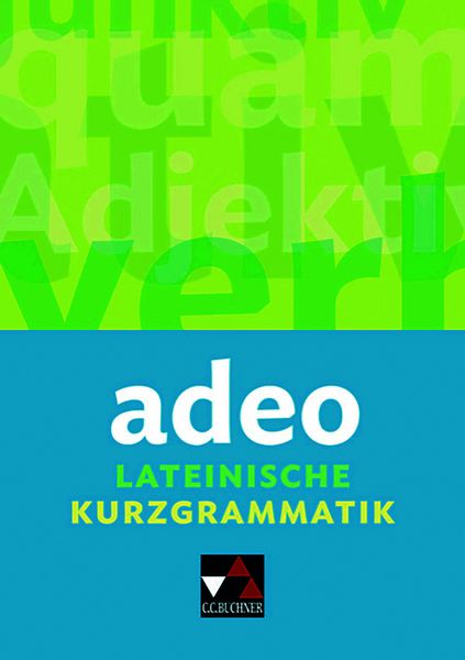 Produktbild: Grammatiken I / adeo. Lateinische Kurzgrammatik
