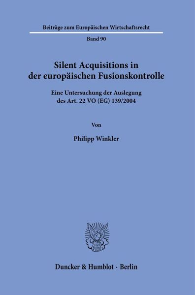 Produktbild: Silent Acquisitions in der europ&auml;ischen Fusionskontrolle