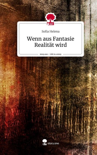Produktbild: Wenn aus Fantasie Realit&auml;t wird. Life is a Story - story.one