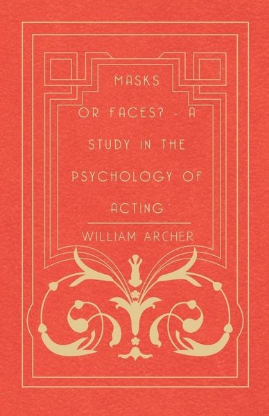 Produktbild: Masks Or Faces? - A Study In The Psychology Of Acting