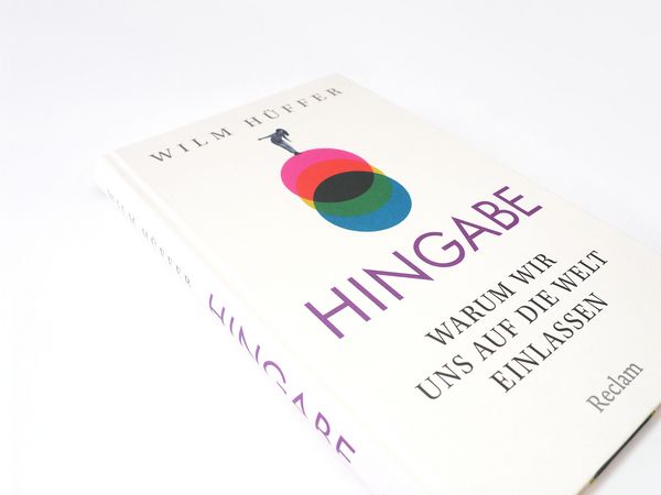Produktbild: Hingabe. Warum wir uns auf die Welt einlassen