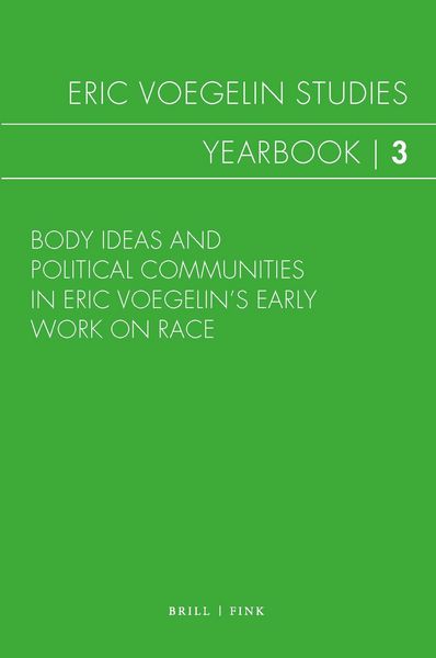 Produktbild: Body Ideas and Political Communities in Eric Voegelin&rsquo;s Early Work on Race