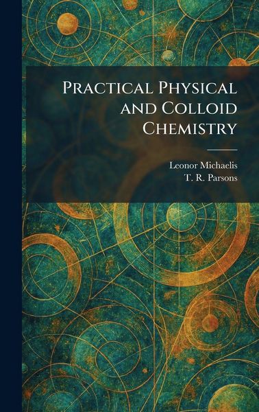 Produktbild: Practical Physical and Colloid Chemistry