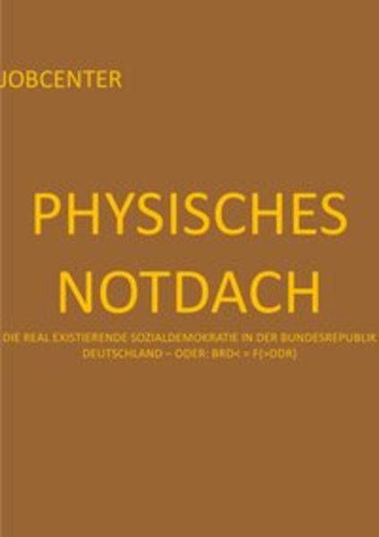 Pressespiegel.[hd] / Physisches Notdach – Jobcenter (iii V Xii)