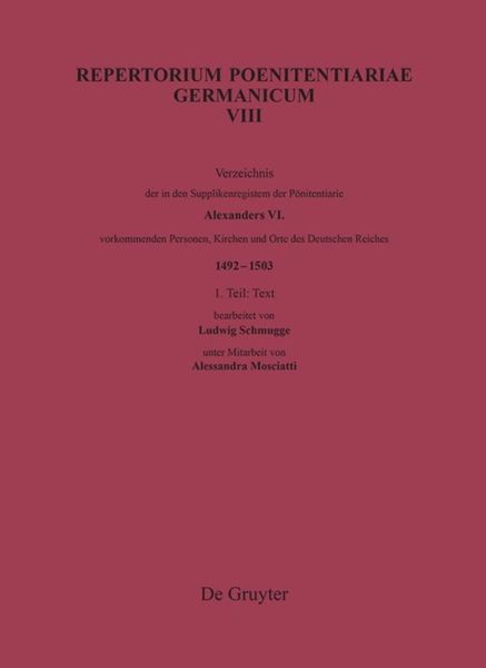 Produktbild: Verzeichnis der in den Supplikenregistern der P&ouml;nitentiarie Alexanders VI. vorkommenden Personen, Kirchen und Orte des Deutschen Reiches (1492-1503)