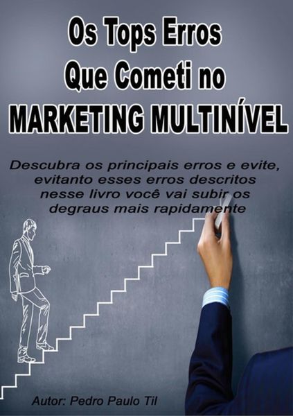 Produktbild: Os 10 Tops Erros Que Cometi No Marketing Multin&iacute;vel