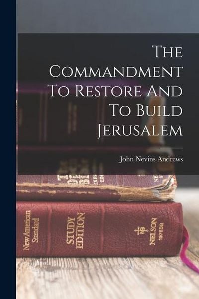Produktbild: The Commandment To Restore And To Build Jerusalem