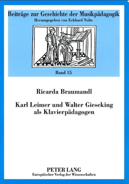 Karl Leimer und Walter Gieseking als Klavierpädagogen -