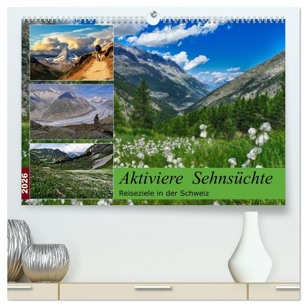 Produktbild: Aktiviere Sehns&uuml;chte Reiseziele in der Schweiz (hochwertiger Premium Wandkalender 2026 DIN A2 quer), Kunstdruck in Hochglanz