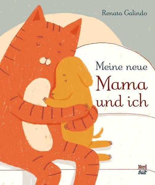 Meine neue Mama und ich, Gebundene Ausgabe von Renata Galindo, NordSüd Verlag, 978-3-314-10394-0