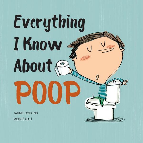Produktbild: Everything I Know About Poop