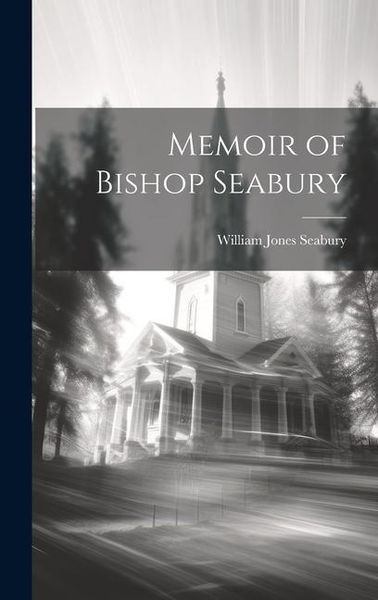 Produktbild: Memoir of Bishop Seabury