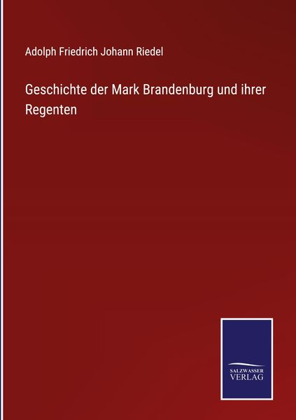 Produktbild: Geschichte der Mark Brandenburg und ihrer Regenten