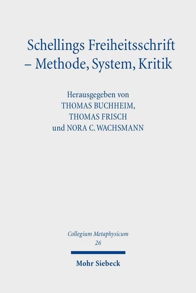 Produktbild: Schellings Freiheitsschrift - Methode, System, Kritik