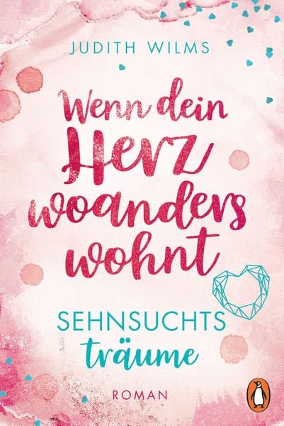 Produktbild: Wenn dein Herz woanders wohnt - Sehnsuchtstr&auml;ume
