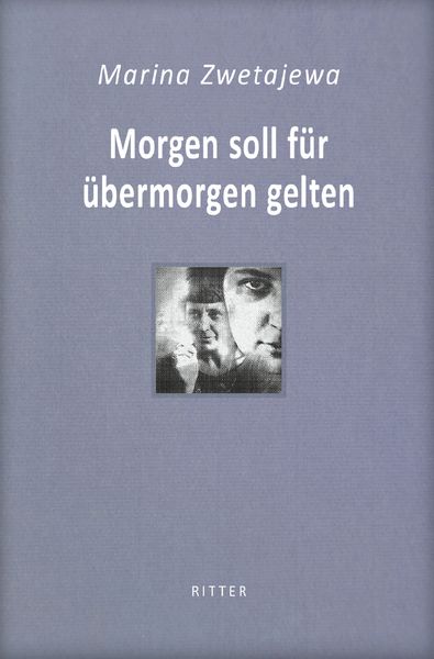 Produktbild: Morgen soll f&uuml;r &uuml;bermorgen gelten / Marina Zwetajewa