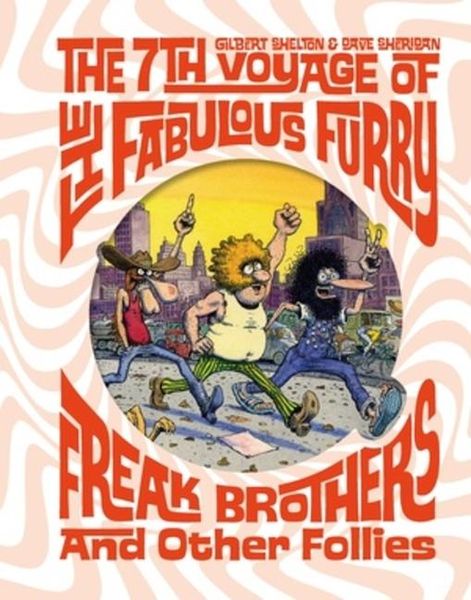 Produktbild: The 7th Voyage of Fabulous Furry Freak Brothers and Other Follies