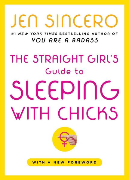 Produktbild: The Straight Girl's Guide to Sleeping with Chicks