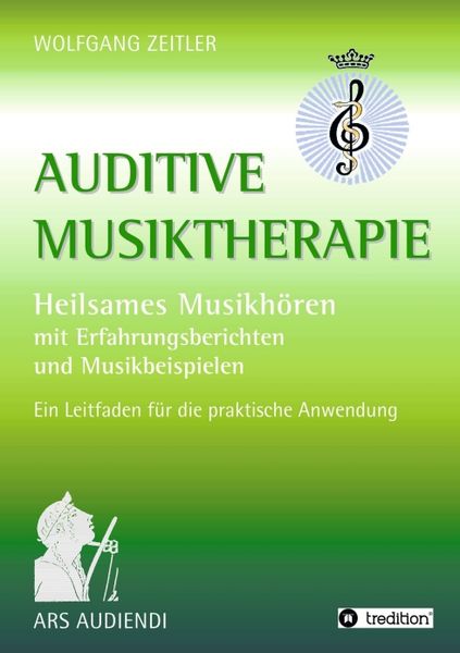 Auditive Musiktherapie, Taschenbuch von Wolfgang Zeitler, Tredition, 9783734541759