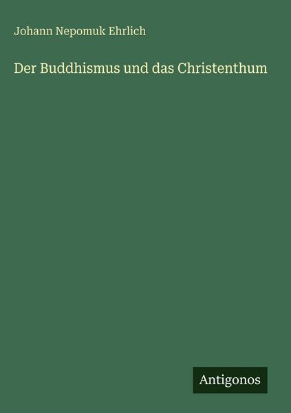 Produktbild: Der Buddhismus und das Christenthum