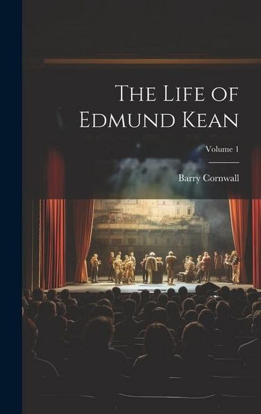 Produktbild: The Life of Edmund Kean; Volume 1
