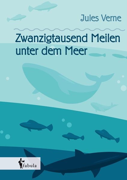 Zwanzigtausend Meilen unter dem Meer, Taschenbuch von Jules Verne, Fabula, 978-3-95855-477-1