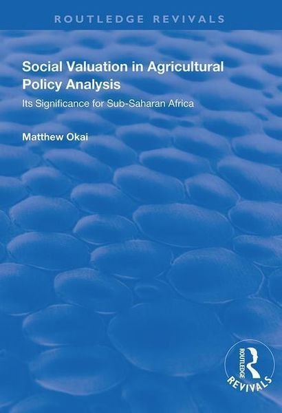 Produktbild: Okai, M: Social Valuation in Agricultural Policy Analysis