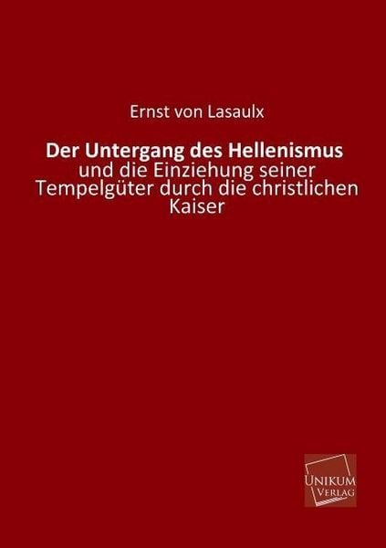 Produktbild: Lasaulx, E: Untergang des Hellenismus