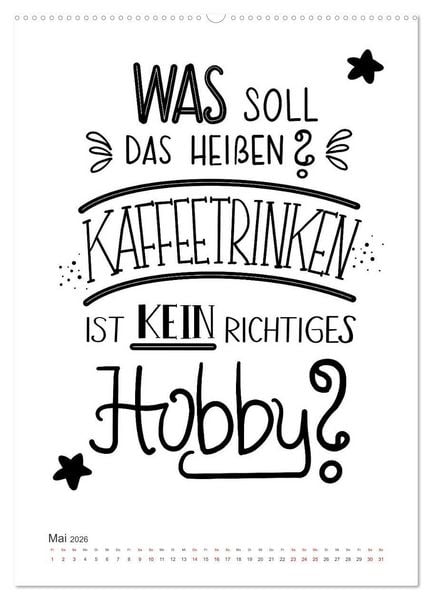 Produktbild: Kaffee liebt dich (hochwertiger Premium Wandkalender 2026 DIN A2 hoch), Kunstdruck in Hochglanz