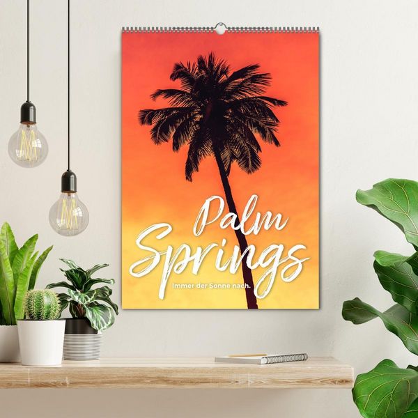 Produktbild: Palm Springs - Immer der Sonne nach. (Wandkalender 2026 DIN A2 hoch), CALVENDO Monatskalender