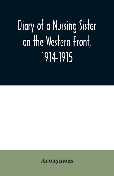 Produktbild: Diary of a Nursing Sister on the Western Front, 1914-1915
