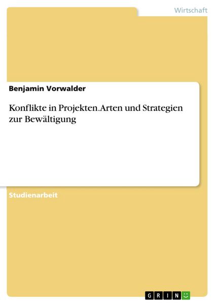 Produktbild: Konflikte in Projekten. Arten und Strategien zur Bew&auml;ltigung