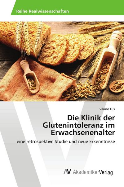 Produktbild: Die Klinik der Glutenintoleranz im Erwachsenenalter