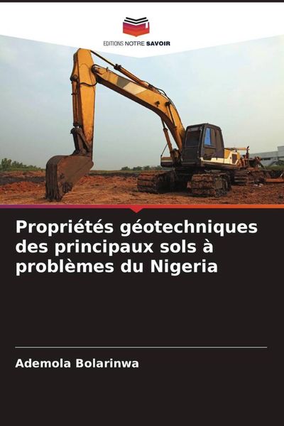 Produktbild: Bolarinwa, A: Propri&eacute;t&eacute;s g&eacute;otechniques des principaux sols &agrave;