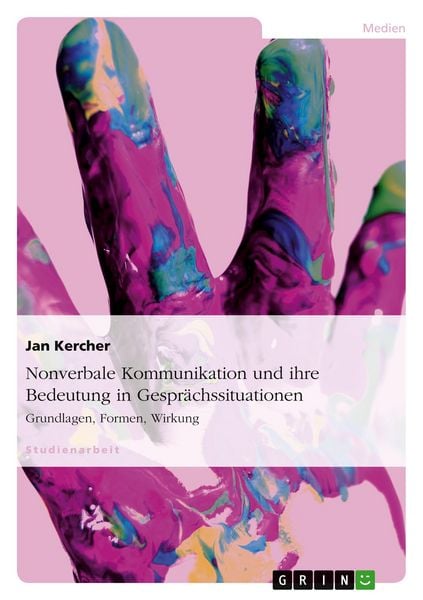 Produktbild: Nonverbale Kommunikation und ihre Bedeutung in Gespr&auml;chssituationen