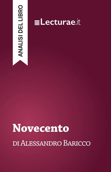 Novecento - Alessandro Baricco (analisi del libro), Taschenbuch von Tommaso Rossi, Lecturae.it, 9782390802150