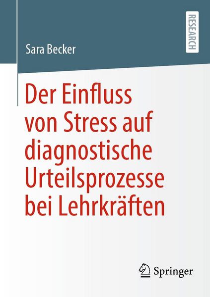 Produktbild: Der Einfluss von Stress auf diagnostische Urteilsprozesse bei Lehrkr&auml;ften