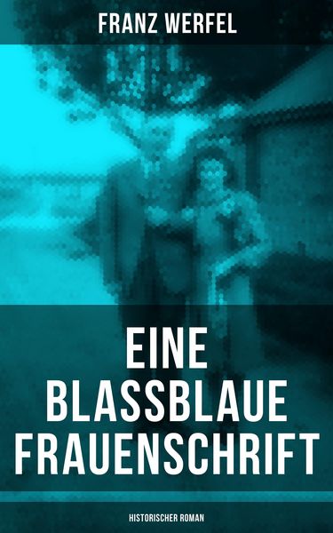 Produktbild: Eine blassblaue Frauenschrift (Historischer Roman)