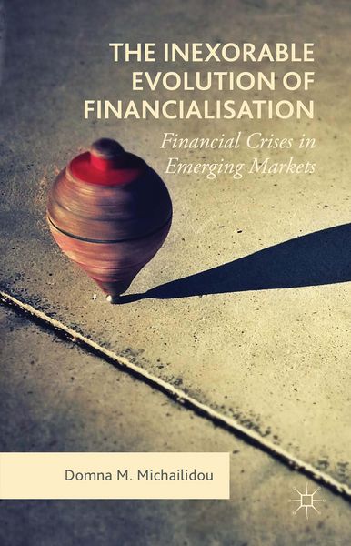 Produktbild: The Inexorable Evolution of Financialisation