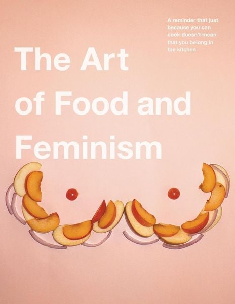 Produktbild: The Art of Food and Feminism