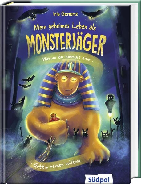 Produktbild: Mein geheimes Leben als Monsterj&auml;ger &ndash; Warum du niemals eine G&ouml;ttin reizen solltest