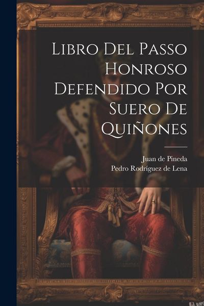 Produktbild: Libro Del Passo Honroso Defendido Por Suero De Qui&ntilde;ones