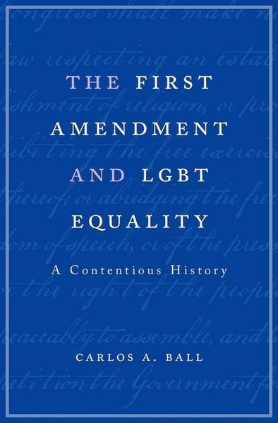 Produktbild: Ball, C: First Amendment and LGBT Equality