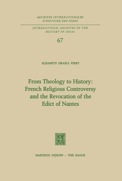 Produktbild: From Theology to History: French Religious Controversy and the Revocation of the Edict of Nantes