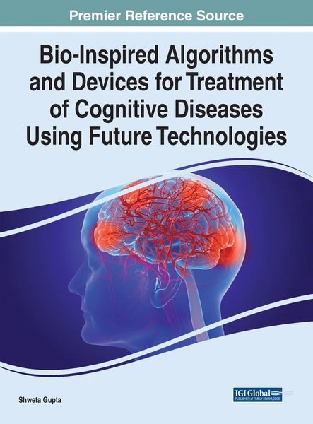 Produktbild: Bio-Inspired Algorithms and Devices for Treatment of Cognitive Diseases Using Future Technologies