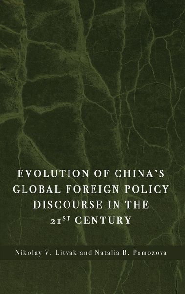 Produktbild: Evolution of China's Global Foreign Policy Discourse in the 21st Century
