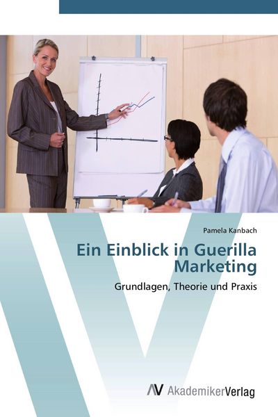 Produktbild: Ein Einblick in Guerilla Marketing