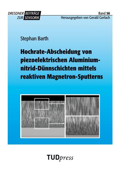 Produktbild: Hochrate-Abscheidung von piezoelektrischen Aluminiumnitrid-D&uuml;nnschichten mittels reaktiven Magnetron-Sputterns
