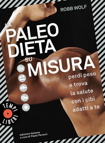 Produktbild: La paleo dieta su misura. Perdi peso e trova la salute con i cibi adatti a te