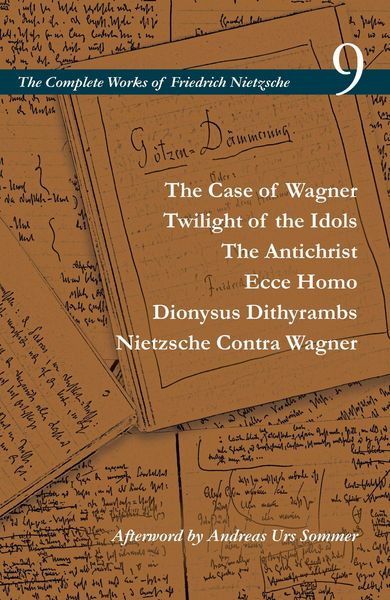 Produktbild: The Case of Wagner / Twilight of the Idols / The Antichrist / Ecce Homo / Dionysus Dithyrambs / Nietzsche Contra Wagner